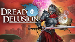 Test du jeu Dread Delusion. Un chef-d'oeuvre à contempler, une épreuve à jouer