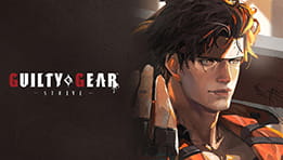 Test Guilty Gear Strive (Version 2.00) : Le roi de la baston anime atteint sa maturité