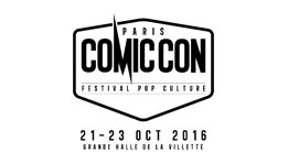 Comic Con Paris 2016 : dates, lieu, invités