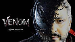 J'ai vu Venom en Dolby Cinema. Je n'en suis pas ressorti indemne