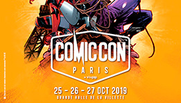 Comic Con Paris 2019 : dates, tarif, stands, invités... toutes les infos