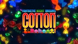 Découvrez le test de Cotton REBOOT! Fantastic Night Dreams. Une version remasterisée d'un classique du cute them up japonais disponible sur Nintendo Switch, PlayStation 4 et PC