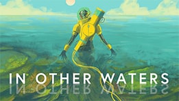 Découvrez le test du jeu In Other Waters développé par Jump Over The Age et édité par Fellow Traveller sur PC, Mac et Nintendo Switch