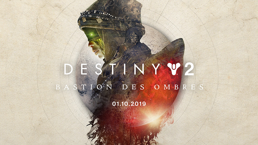 Test Bastion des ombres. Le DLC de Destiny 2 sur PS4, Xbox One et PC