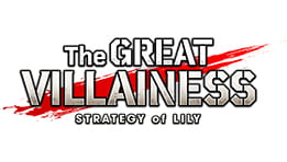 Test The Great Villainess: Strategy of Lily : Quand la guerre devient un grand spectacle